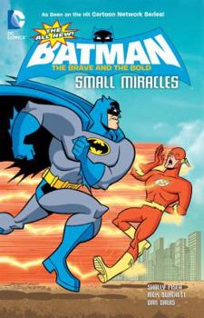Paperback The All-New Batman: The Brave and the Bold: Small Miracles Book