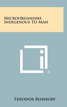 Hardcover Microorganisms Indigenous to Man Book