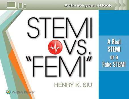 Paperback Stemi vs. "Femi": A Real Stemi or a Fake Stemi Book