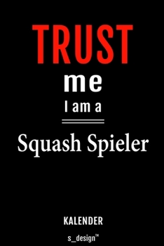 Kalender für Squash Spieler: Immerwährender Kalender / 365 Tage Tagebuch / Journal [3 Tage pro Seite] für Notizen, Planung / Planungen / Planer, Erinnerungen, Sprüche (German Edition)