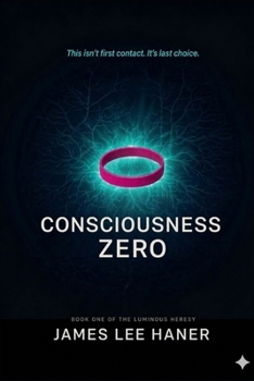 Paperback Consciousness Zero (The Luminous Heresy) Book