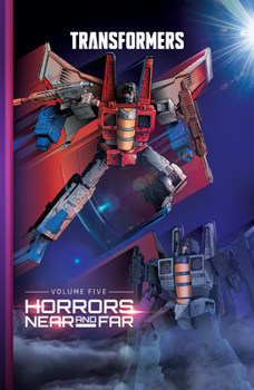 Hardcover Transformers, Vol. 5: Horrors Near and Far Book