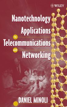 Hardcover Nanotechnology Applications to Telecommunications and Networking Book