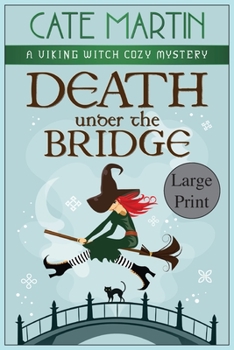 Paperback Death under the Bridge: A Viking Witch Cozy Mystery [Large Print] Book