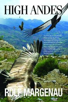 Paperback High Andes: Wylie Cypher Fights His Way Across the White Mountains of Peru with His Daughter, Mercy, to Protect a Vital Internatio Book