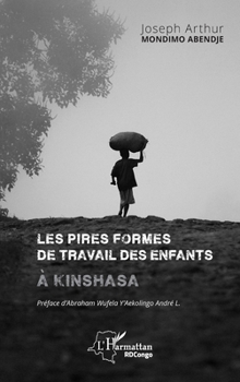 Paperback Les pires formes de travail des enfants à Kinshasa [French] Book