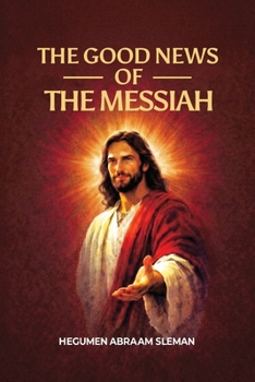 The Good News of the Messiah: To All Nations