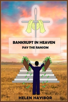 Paperback Bankrupt in Heaven: Pay the Ransom Book