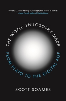 Hardcover The World Philosophy Made: From Plato to the Digital Age Book