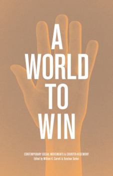 Paperback A World to Win: Contemporary Social Movements and Counter-Hegemony Book