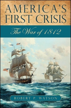 Paperback America's First Crisis: The War of 1812 Book