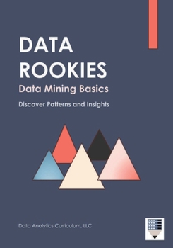 Paperback Data Rookies Data Mining Basics Book