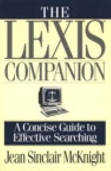Paperback The Lexis Companion: A Concise Guide to Effective Searching Book