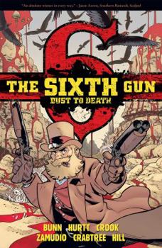 Paperback The Sixth Gun: Dust to Death Book