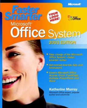 Paperback Faster Smarter Microsoft® Office System -- 2003 Edition Book