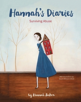 Paperback Hannah's Diaries: Surviving Abuse Book