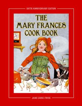 The Mary Frances Cook Book: or, Adventures Among the Kitchen People