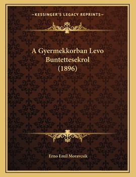 Paperback A Gyermekkorban Levo Buntettesekrol (1896) [Hungarian] Book