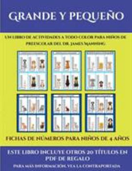 Paperback Fichas de n?meros para ni?os de 4 a?os (Grande y peque?o): Este libro contiene 30 fichas con actividades a todo color para ni?os de 4 a 5 a?os [Spanish] Book