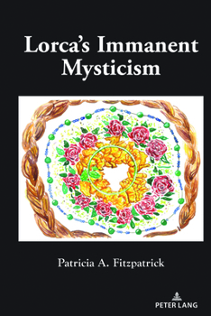 Hardcover Lorca's Immanent Mysticism Book