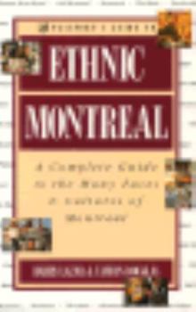 Paperback Passport's Guide to Ethnic Montreal: A Complete Guide to the Many Faces and Cultures of Montreal Book