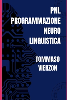 Paperback Pnl: Programmazione Neuro Linguistica [Italian] Book