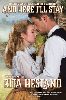 And Here I'll Stay - Book #19 of the Brides of the West