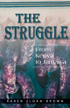 Paperback The Struggle: From Kenya to Jamaica Book