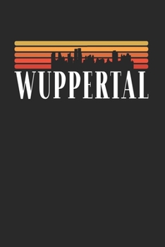 Wuppertal Skyline: KALENDER 2020 mit Tagesplaner mit Notizen und Aufgaben Feld! Geschenk für Familien, Studenten, Reisenden Traveler A5 (6x9 inch) 370 ... A5 Städte Skyline Design (German Edition)