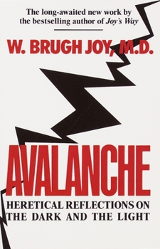 Paperback Avalanche: Heretical Reflections on the Dark and the Light Book