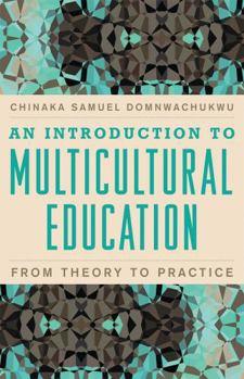 Paperback Introduction to Multicultural Education: From Theory to Practice Book