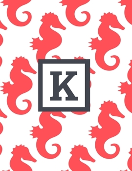 K: Letter Monogrammed Daily Planner January 2020 - December 2020 Appointment Book Day Schedule - Cute Seahorse (8.5"x11")