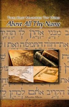 Paperback Above All Thy Name: Thou Hast Magnified Thy Word Book