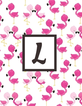 L: Letter Pink Flamingo Bird Monogrammed 2020 Weekly Planner For Women Females Girls - January 2020 - December 2020 (8.5"x11")