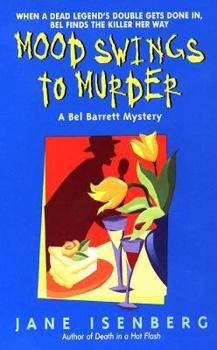Mass Market Paperback Mood Swings to Murder: A Bel Barrett Mystery Book