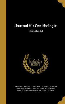 Hardcover Journal Fur Ornithologie; Band Jahrg. 64 [German] Book