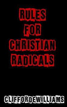 Rules for Christian Radicals