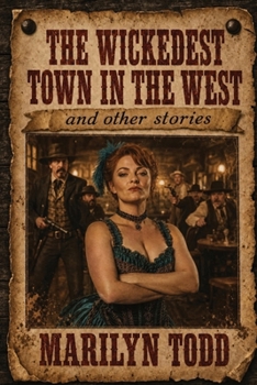 Paperback The Wickedest Town in the West and Other Stories Book