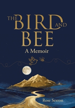 Hardcover The Bird and Bee: A Memoir Book