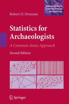 Hardcover Statistics for Archaeologists: A Common Sense Approach Book