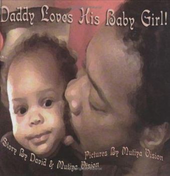 Hardcover Daddy Loves His Baby Girl Book