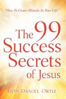 Hardcover The 99 Success Secrets of Jesus Book