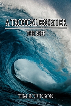 Paperback A Tropical Frontier: The Reef Book