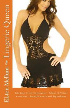 Paperback Lingerie Queen: Jake Janz, Private Investigator - Soldier of Fortune whose beat is beautiful women with big problems. Book