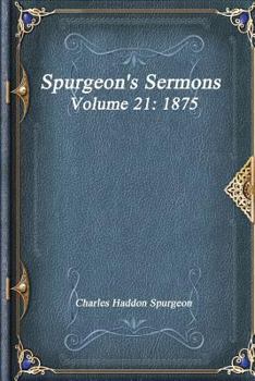 Paperback Spurgeon's Sermons Volume 21: 1875 Book