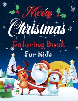 Paperback Merry christmas coloring book for kids.: Fun Children's Christmas Gift or Present for kids.Christmas Activity Book Coloring, Matching, Mazes, Drawing, Book