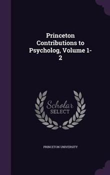 Hardcover Princeton Contributions to Psycholog, Volume 1-2 Book