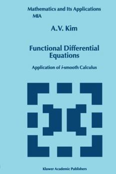 Paperback Functional Differential Equations: Application of I-Smooth Calculus Book
