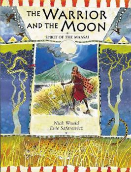 Paperback The Warrior and the Moon : Spirit of the Maasai Book