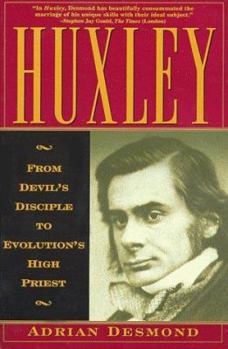 Huxley: From Devil's Disciple to Evolution's High Priest (Helix Books) - Book  of the Huxley: From Devil's Disciple To High Priest
